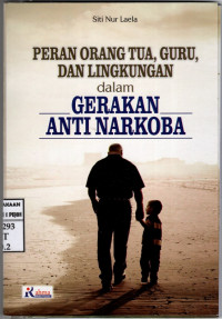 Image of Peran Orang Tua, Guru, dan Lingkungan dalam Gerakan Antinarkoba