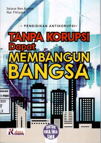 Image of Tanpa Korupsi Dapat Membangun Bangsa