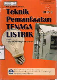 Image of Teknik Pemanfaatan Tenaga Listrik untuk SMK jilid 3